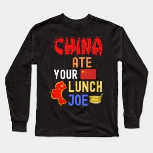 China Ate Your Lunch Joe Long Sleeve T-Shirt